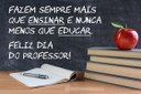 FELIZ DIA DOS PROFESSORES